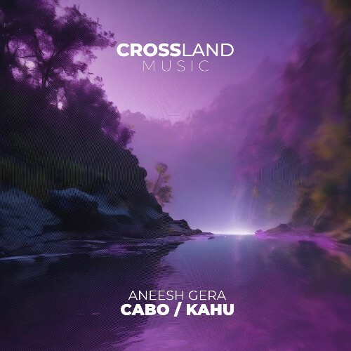  Aneesh Gera - Cabo / Kahu (2025) 