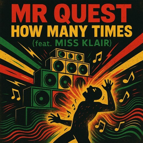  Mr Quest ft. Miss Klair - How Many Times (2025) 