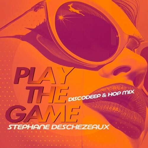  Stephane Deschezeaux - Play The Game (2025) 