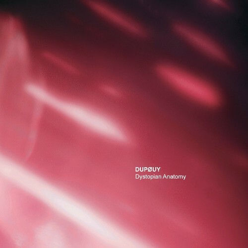  DUPØUY - Dystopian Anatomy (2024)  MEUG6PK_o