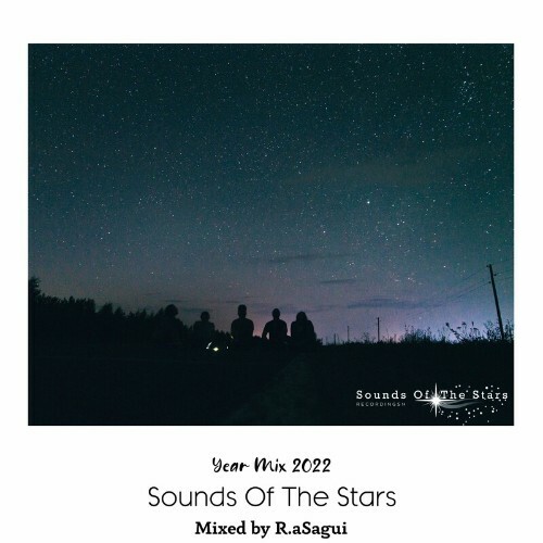  Sounds Of The Stars Year Mix 2022 (Mixed By R.Asagui) (2022) 