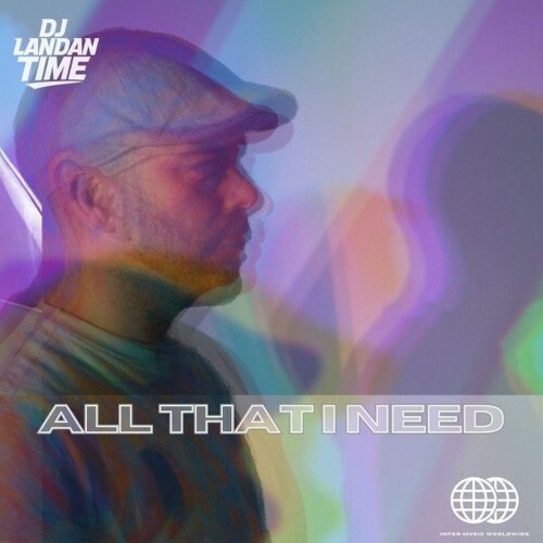  DJ Landan Time - All That I Need (2026) 