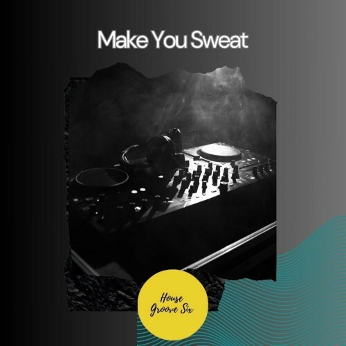  Dom Machine - Make You Sweat (2024) 