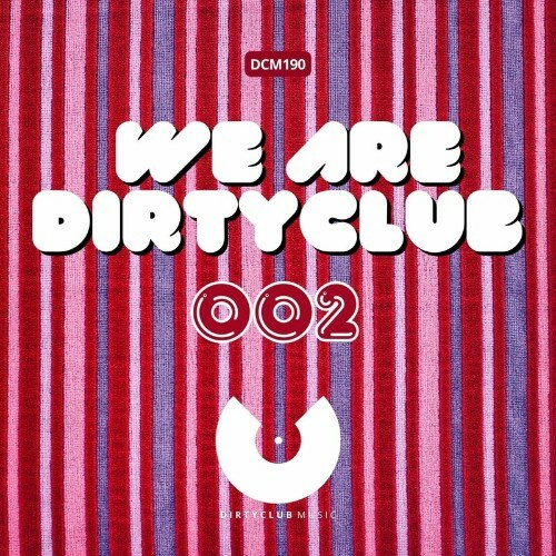  We Are Dirtyclub 002 (2024) 