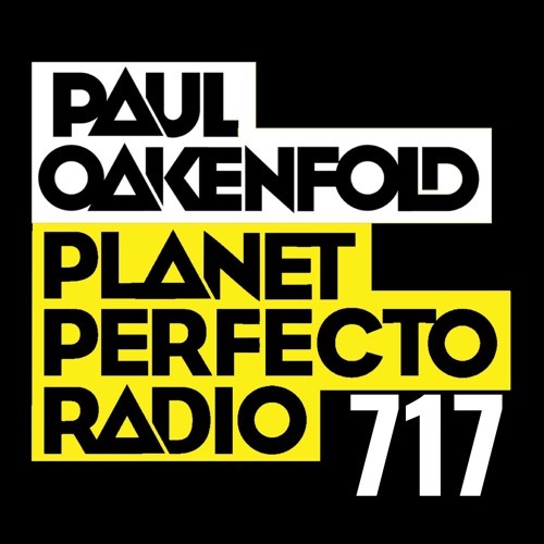  Paul Oakenfold - Planet Perfecto 717 (2024-07-29) 