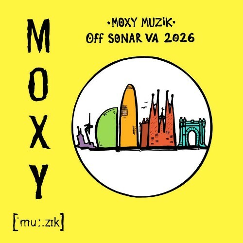 Moxy Muzik Off Sonar VA 2026 (2026)