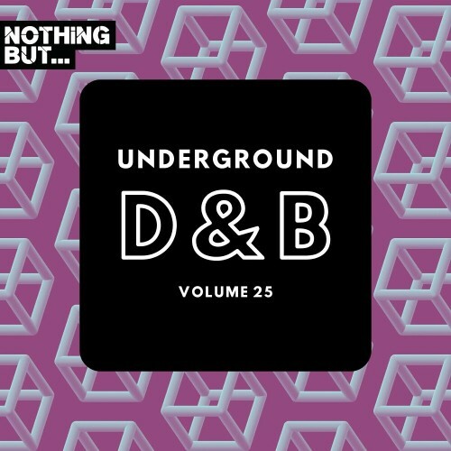 Nothing But... Underground Drum & Bass, Vol. 25 (2