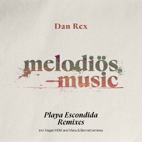 MP3:  Dan Rex - Playa Escondida Remixes (2024) Онлайн