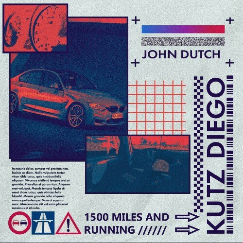  Kutz Diego X John Dutch - 1500 Miles and Running (2024) 