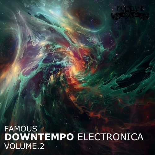  Famous Downtempo and Electronica, Vol. 2 (2025) 