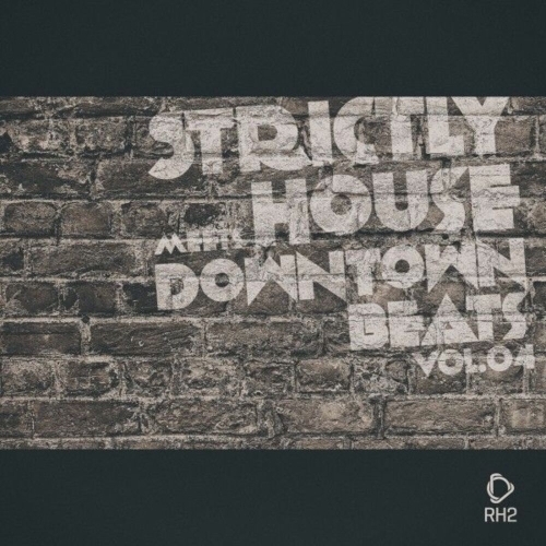  Strictly House Meets Downtown Beats, Vol.04 (2025) 