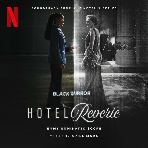  Ariel Marx - Hotel Reverie (Soundtrack from the Netflix Series 'Black Mirror') (2025) 