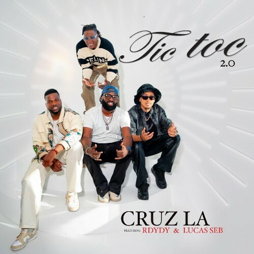 Cruz LA - Tic Toc 2.0 (Ft. R Dydy & Lucas Seb) (2026) 