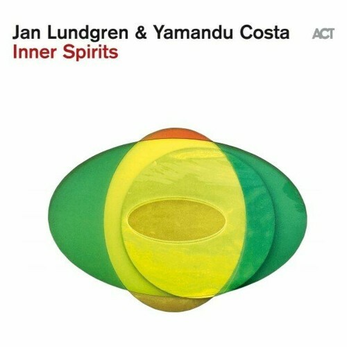 Jan Lundgren and Yamandu Costa - Inner Spirits (2024)