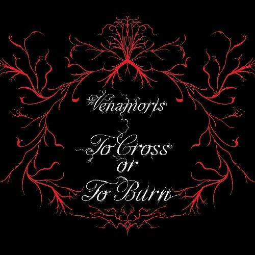  Venamoris - To Cross Or To Burn (2025) 