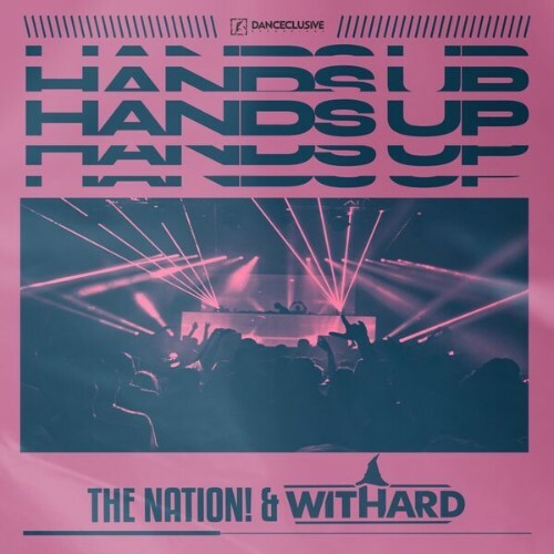  The Nation & Withard - Hands Up (2025) 
