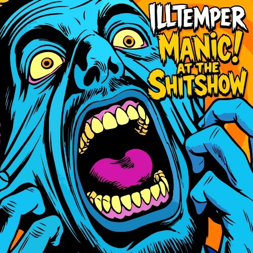 ILLtemper — Manic! At The Shitshow (2026)