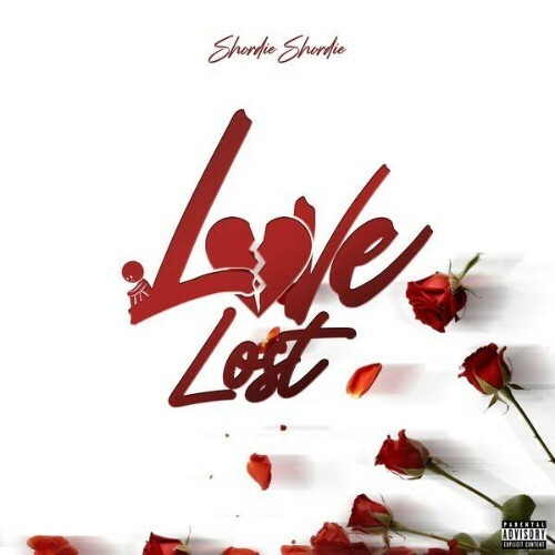 Shordie Shordie - Love Lost (2025) Shordie Shordie - Love Lost (2025)