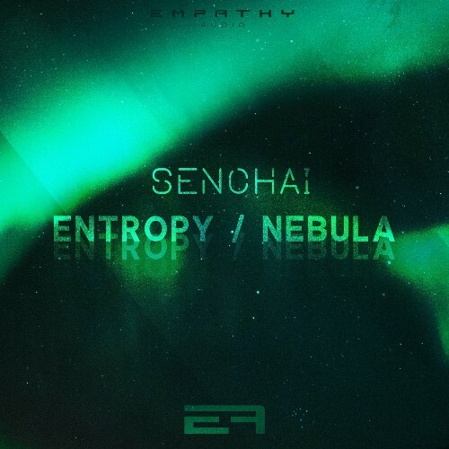  Senchai - Entropy / Nebula (2025) 