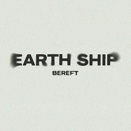  Earth Ship - Bereft (2024) 