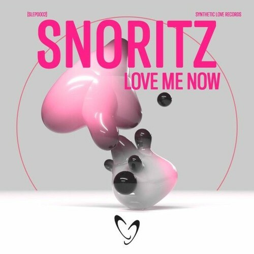 snoritz - Love Me Now (VIP Edit) (2025)   snoritz - Love Me Now (VIP Edit) (2025)