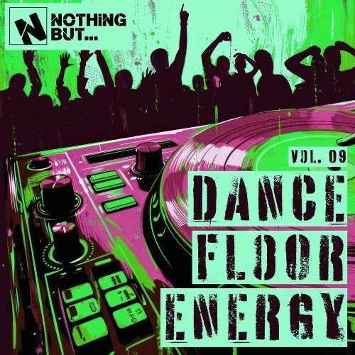  Nothing But... Dancefloor Energy, Vol. 09 (2025) 