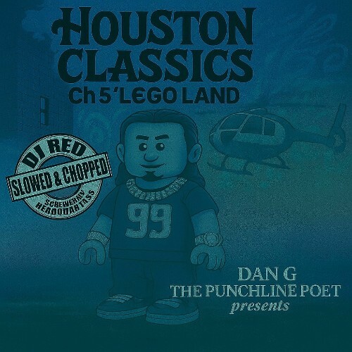  Dan G The Punchline Poet - Houston Classics Ch. 5 (Slowed And Chopped) (2025) 
