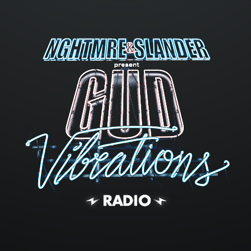  Nghtmre & Slander - Gud Vibrations Radio 408 (2024-12-23) 