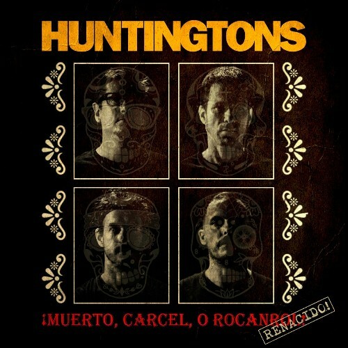 Huntingtons - Muerto, Carcel, O Rocanrol! Renacido! (2025)