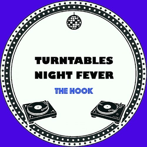 Turntables Night Fever — The Hook (2026)