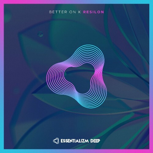 VA | Better On K - Resilon 2024 год Скачать Онлайн в Mp3 (Бесплатно)