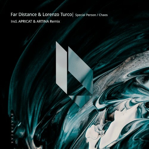 Far Distance & Lorenzo Turco — Special Person / Chaos (2024)