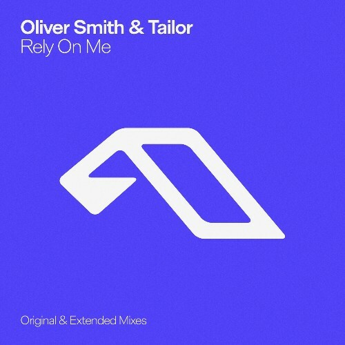  Oliver Smith & Tailor - Rely On Me (2025) 