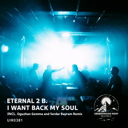 Eternal 2 B. — I Want Back My Soul (2026)