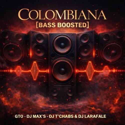  GTO (Ft. Dj Max's & Dj T'Chabs & Dj Larafale) - Colombiana Bass Boosted (2026) 