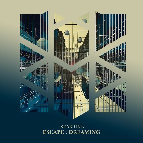  Reaktive - Escape : Dreaming (2024) 