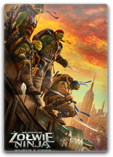 Wojownicze żółwie ninja: Wyjście z cienia / Teenage Mutant Ninja Turtles: Out of the Shadows (2016) PL.DUB.720p.BDRip.XviD.AC3-DReaM / Dubbing PL