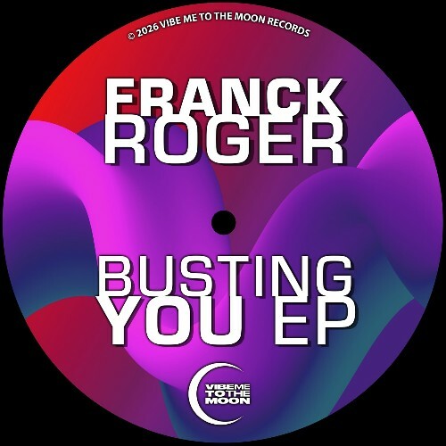  Franck Roger - Busting You (2026) 