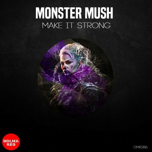 MP3:  Monster Mush - Make it Strong (2024) Онлайн