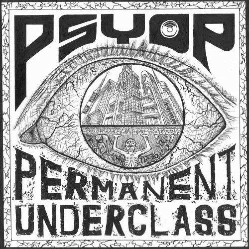  PsyOP - Permanent Underclass (2023) 