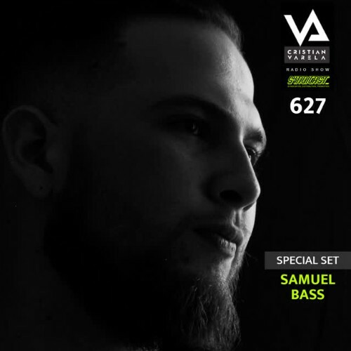  Samuel Bass - Cristian Varela Radio Show 627 (2026-05-30) 