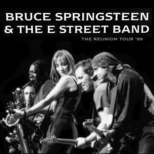 MP3:  Bruce Springsteen & The E Street Band - The Reunion Tour '99 (2024) Онлайн