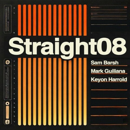  Sam Barsh, Keyon Harrold, Mark Guiliana - Straight08 (2026) 
