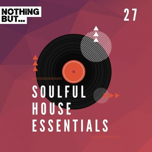 VA -  Nothing But... Soulful House Essentials, Vol. 27 (2024) [MP3] MEW9R2R_o