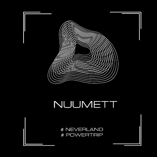  Nuumett - Neverland / Powertrip (2024) 