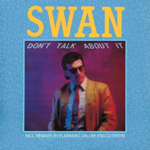  Swan - Don't Talk About It (2025) 