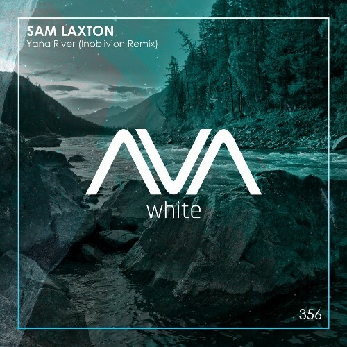 Sam Laxton - Yana River (Inoblivion Remix) (2024)