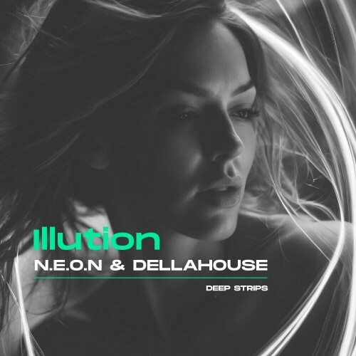 N.E.O.N and Dellahouse - Illution (2024)