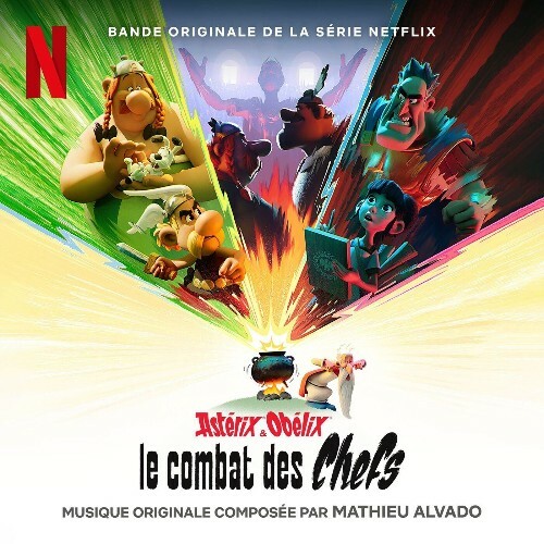 Mathieu Alvado, London Symphony Orchestra - Ast&#233;rix & Ob&#233;lix: Le Combat des Chefs (Bande originale de la s&#233;rie Netflix) (2025) 