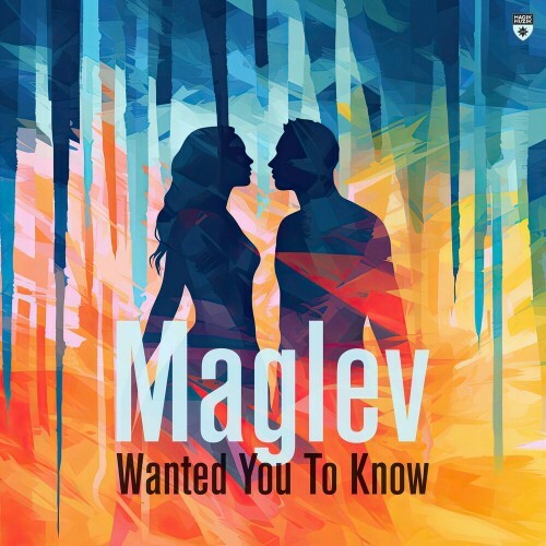  Maglev - Wanted You to Know (2023) 